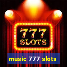 music 777 slots